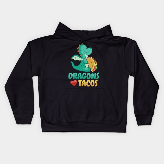 'Dragons Love Tacos' Awesome Dragons Gift Kids Hoodie by ourwackyhome